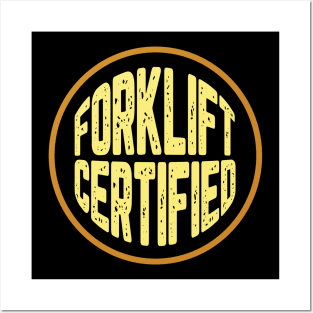 Forklift Certified Posters and Art